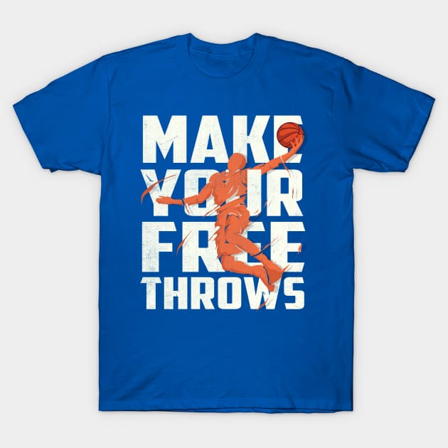 Make your Free Throws Make Your Free Throws TShirt TeePublic